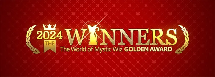 2024 THE WINNERS The World of Mystic Wiz GOLDEN AWARD